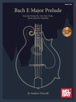 Paperback Bach E Major Prelude from the Partita No. 3 for Solo Violin Transcribed for Mandolin Book