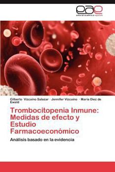 Paperback Trombocitopenia Inmune: Medidas de Efecto y Estudio Farmacoeconomico [Spanish] Book