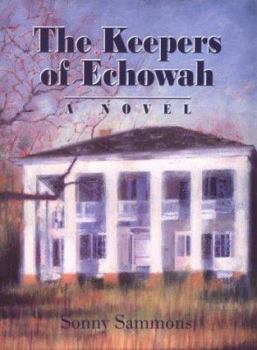 Hardcover The Keepers of Echowah Book