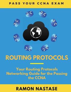 Paperback Routing Protocols: Your Routing Protocols Networking Guide for the Passing the CCNA Book