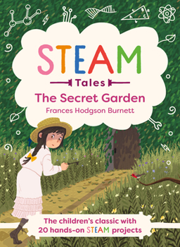 Hardcover Steam Tales - The Secret Garden: The Classic with 20 Hands-On Steam Activities Book