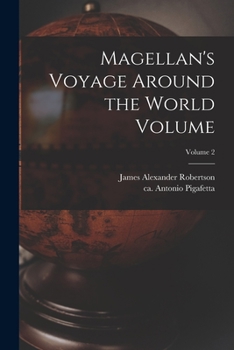 Paperback Magellan's Voyage Around the World Volume; Volume 2 Book
