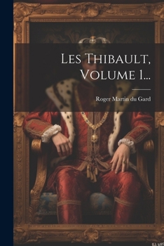 Paperback Les Thibault, Volume 1... [French] Book