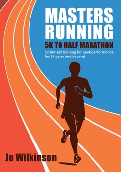 Paperback Masters Running - 5k to Half Marathon: Optimised Training for Peak Performance for 35 Years and Beyond Book