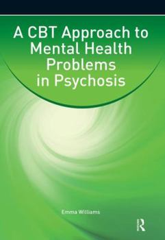 Paperback A CBT Approach to Mental Health Problems in Psychosis Book