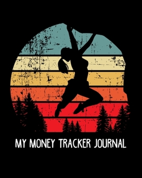 My money tracker journal: Simple book keeping journal, expense, income tracker log book for kids