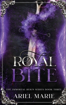 Royal Bite - Book #3 of the Immortal Reign
