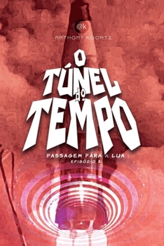 Paperback O Túnel Do Tempo: Passagem Para a Lua [Portuguese] Book