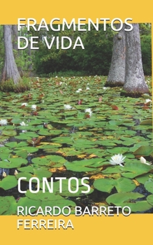 Paperback Fragmentos de Vida: Contos [Portuguese] Book