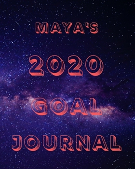 Paperback Maya's 2020 Goal Book: 2020 New Year Planner Goal Journal Gift for Maya / Notebook / Diary / Unique Greeting Card Alternative Book