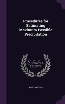 Hardcover Procedures for Estimating Maximum Possible Precipitation Book