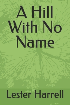Paperback A Hill With No Name Book