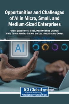 Hardcover Opportunities and Challenges of AI in Micro, Small, and Medium-Sized Enterprises Book