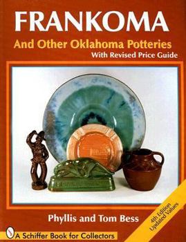 Paperback Frankoma: And Other Oklahoma Potteries (with Revised Price Guide) Book