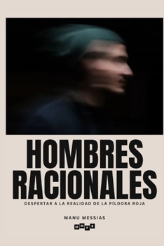 Paperback Hombres Racionales: Despertar a la realidad de la píldora roja [Spanish] Book