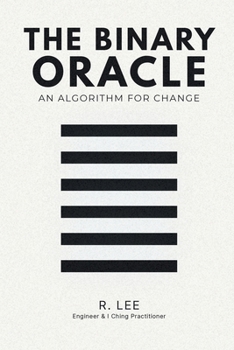 Paperback THE BINARY ORACLE: An Algorithm for Change Book