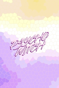 Psycho Witch: All Purpose 6x9 Blank Lined Notebook Journal Way Better Than A Card Trendy Unique Gift Purple Yellow Creepy Girl
