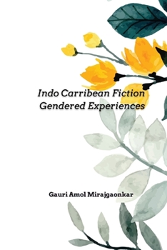 Paperback Indo Carribean Fiction Gendered Experiences Book