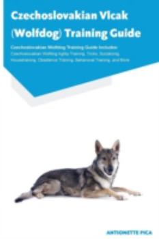 Paperback Czechoslovakian Vlcak (Wolfdog) Training Guide Czechoslovakian Wolfdog Training Guide Includes: Czechoslovakian Wolfdog Agility Training, Tricks, Soci Book