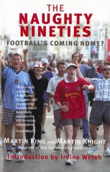 Paperback The Naughty Nineties: Football's Coming Home? Book