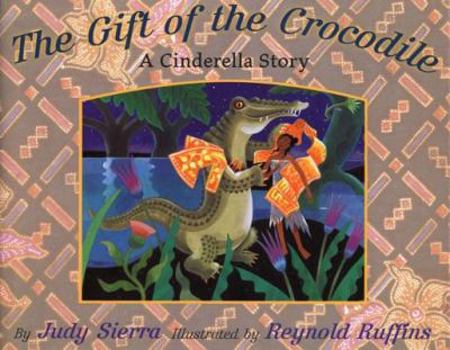 Hardcover The Gift of the Crocodile: A Cinderella Story Book