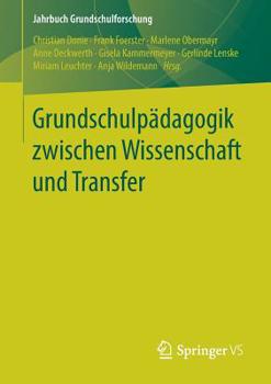 Paperback Grundschulpädagogik Zwischen Wissenschaft Und Transfer [German] Book