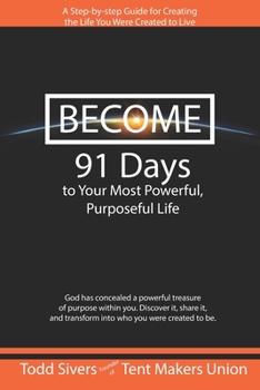 Paperback Become: 91 Days to Your Most Powerful, Purposeful Life Book