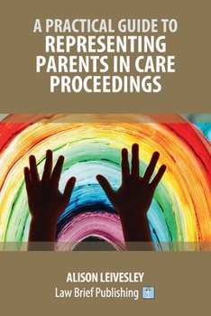Paperback A Practical Guide to Representing Parents in Care Proceedings Book