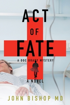 Paperback Act of Fate: A Medical Thriller Book