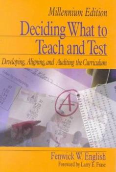 Paperback Deciding What to Teach and Test: Developing, Aligning, and Auditing the Curriculum Book
