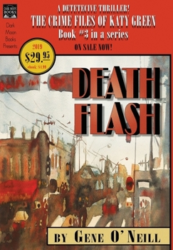 Hardcover Deathflash: Book 3 in the series, The Crime Files of Katy Green Book