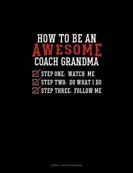 How To Be An Awesome Coach Grandma: Cornell Notes Notebook