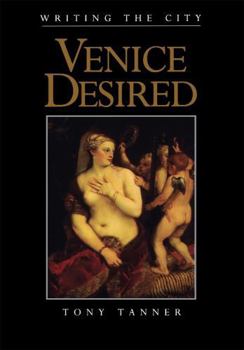 Venice Desired (Convergences: Inventories of the Present) - Book  of the Convergences: Inventories of the Present