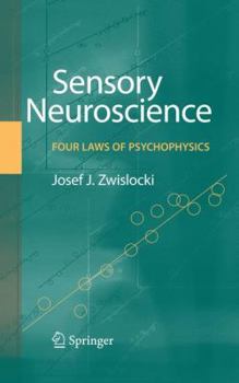 Paperback Sensory Neuroscience: Four Laws of Psychophysics Book