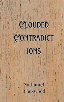 Paperback Clouded Contradictions Book