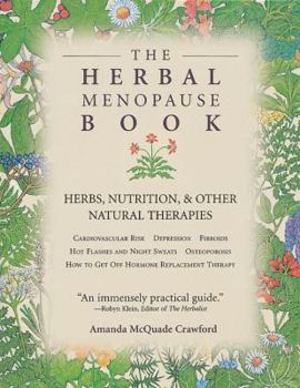 Paperback The Herbal Menopause Book: Herbs, Nutrition and Other Natural Therapies Book