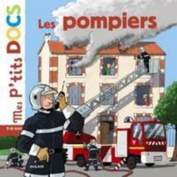 Les pompiers - Book  of the Mes p'tits docs