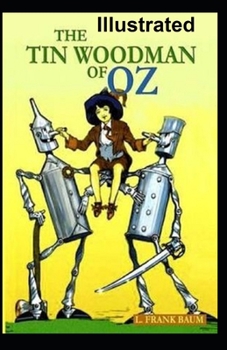 The Tin Woodman of Oz Illustrated