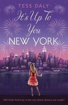It's Up to You, New York: Will Holly find love in the city where dreams are made?