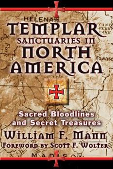 Paperback Templar Sanctuaries in North America: Sacred Bloodlines and Secret Treasures Book