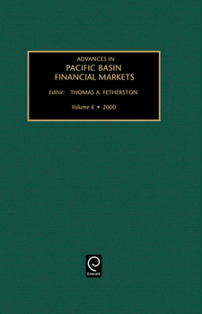 Hardcover Advances in Pacific Basin Financial Markets, Volume 6 Book