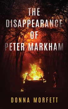 Paperback The Disappearance of Peter Markham: First book in a gripping new crime police procedural series. For crime and mystery fans. (DI Cora Snitton detectiv Book