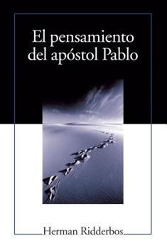Hardcover El Pensamiento del Apostol Pablo (Paul: An Outline of His Theology) Book