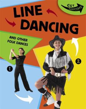 Hardcover Line Dancing and Other Folk Dances (Get Dancing) Book