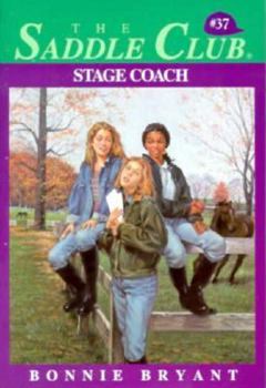 Stage Coach - Book #37 of the Saddle Club