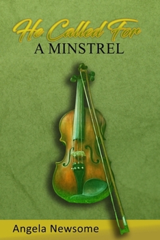 He Called For A Minstrel