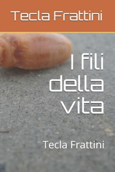 Paperback I fili della vita: Tecla Frattini [Italian] Book