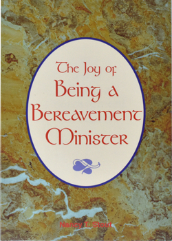 Paperback The Joy of Being a Bereavement Minister Book
