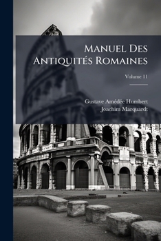Manuel Des AntiquitÃ(c)s Romaines (French Edition)