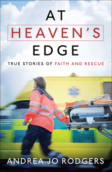 Paperback At Heaven's Edge: True Stories of Faith and Rescue Book